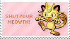 stamp: meowth next to text shut your m e o w t h